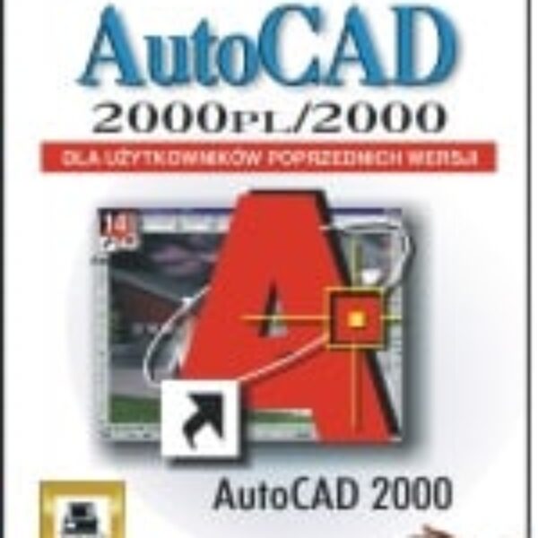 AutoCAD 2000 PL/2000 dla użytkowników poprzednich wersji