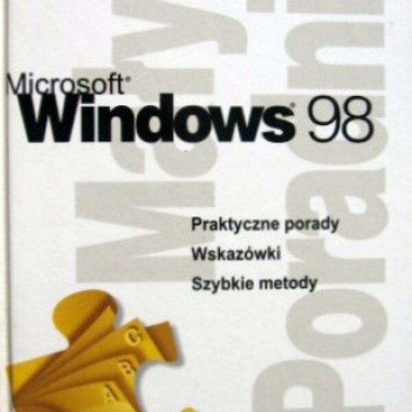 Microsoft Windows 98. Praktyczne porady